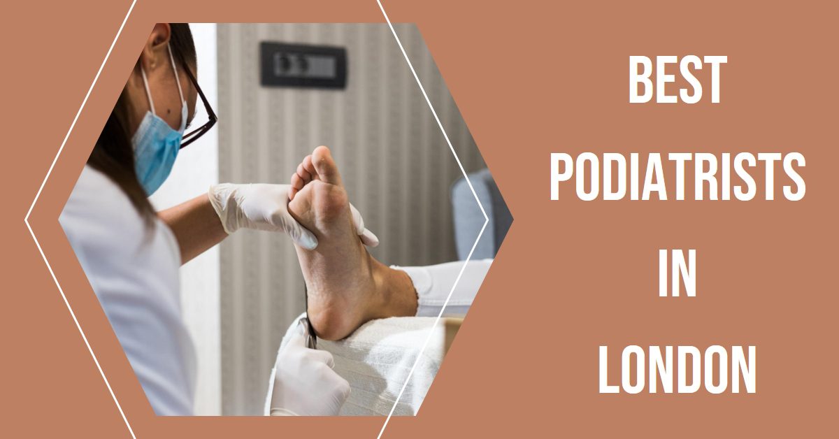 Best Podiatrists In London (2026)