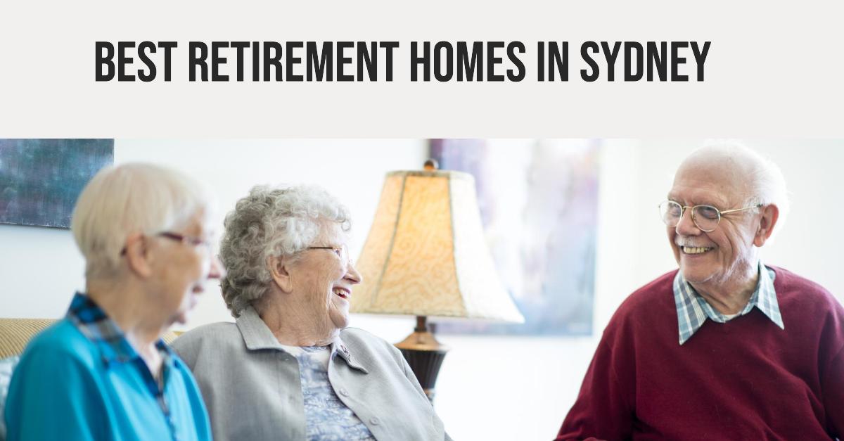 Best Retirement Homes In Sydney (2026)