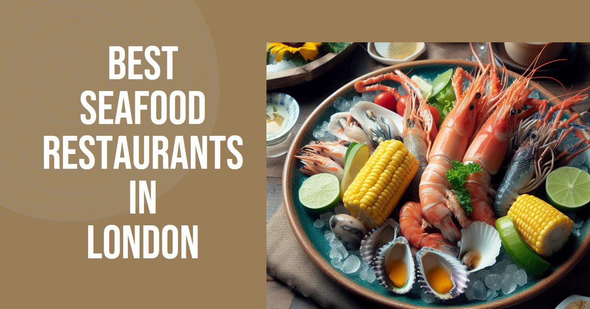 Best Seafood Restaurants In London (2026)
