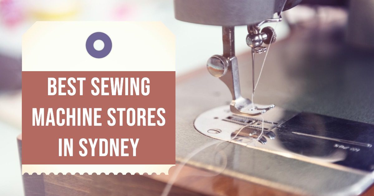 Best Sewing Machine Stores In Sydney (2026)