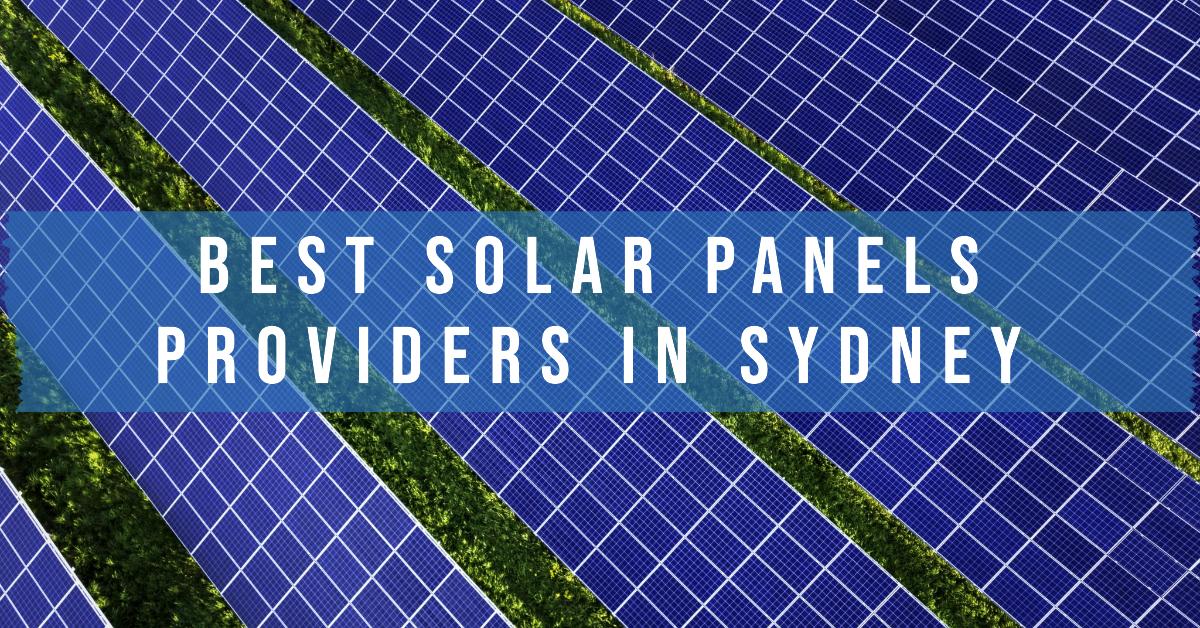 Best Solar Panels Providers In Sydney (2026)