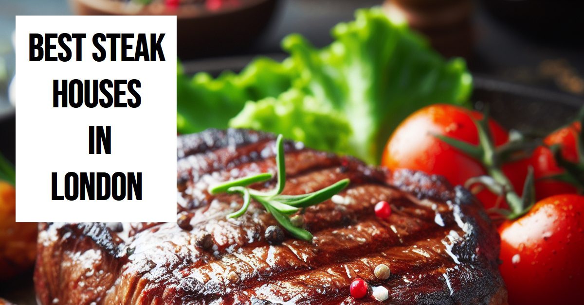 Best Steak Houses In London (2026)