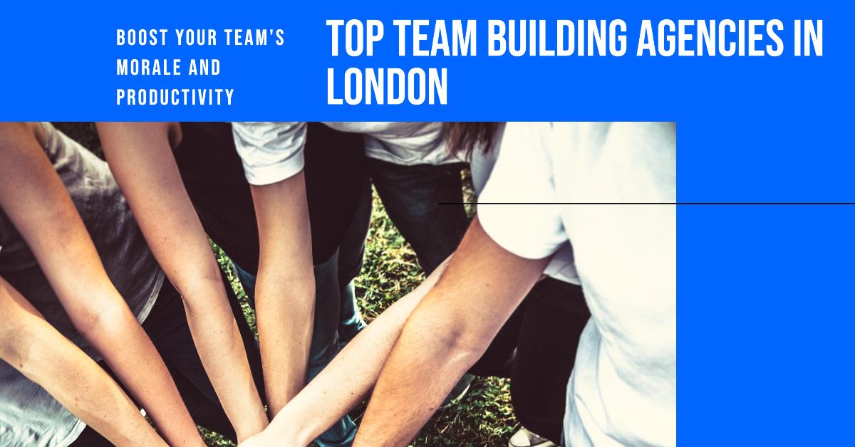 Best Team Building Agencies In London (2026)
