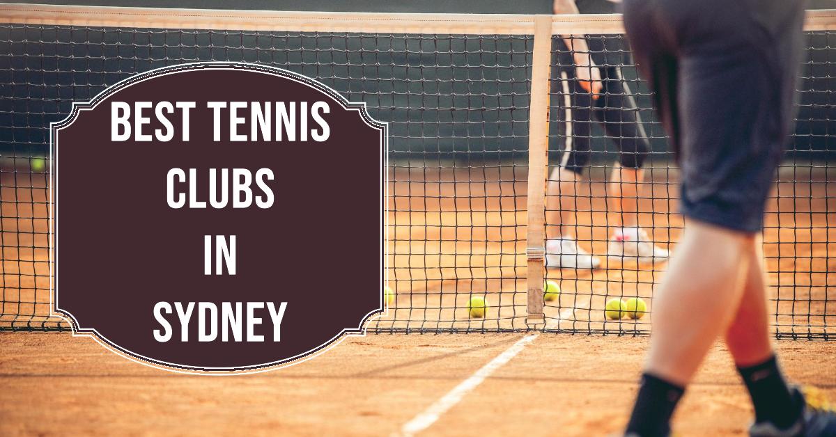 Best Tennis Clubs In Sydney (2026)
