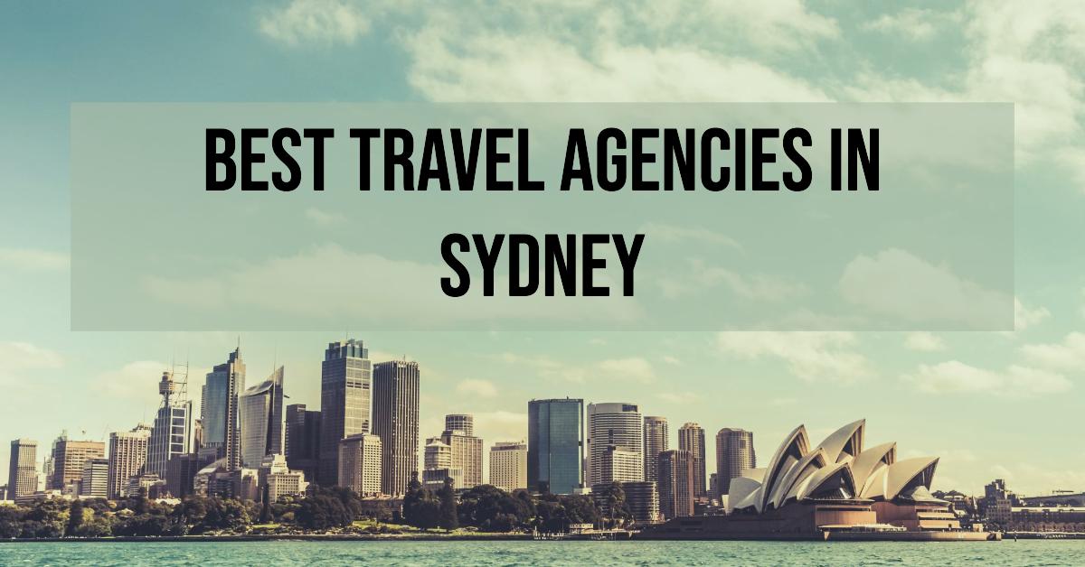 Best Travel Agencies In Sydney (2026)
