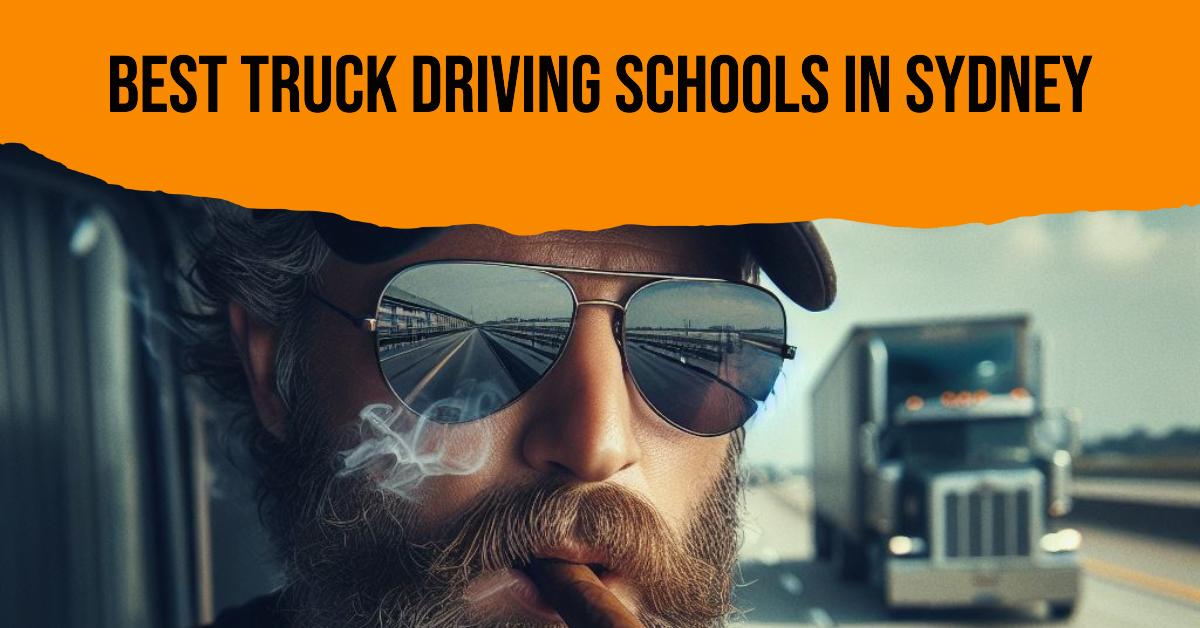 Best Truck Driving Schools In Sydney (2026)