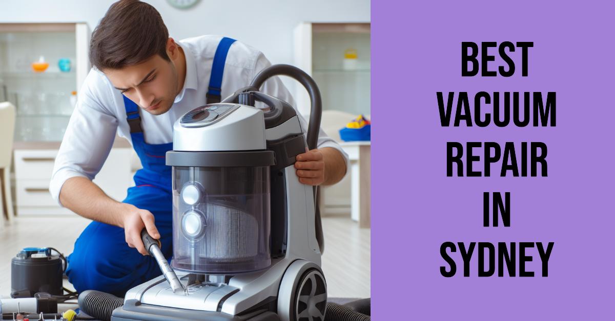 Best Vacuum Repair In Sydney (2026)