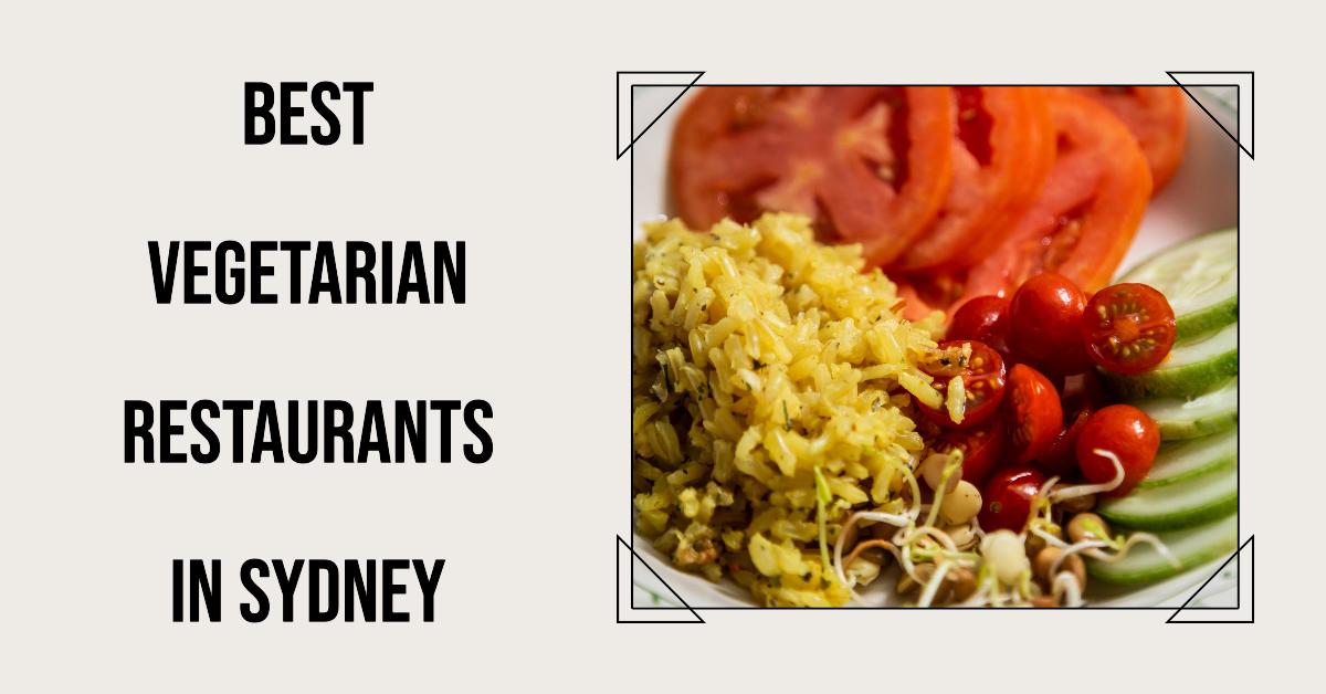 Best Vegetarian Restaurants In Sydney (2026)