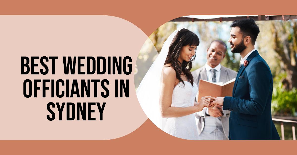 Best Wedding Officiants In Sydney (2026)