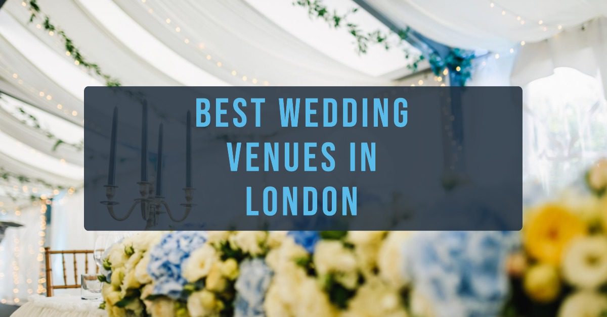 Best Wedding Venues In London (2026)