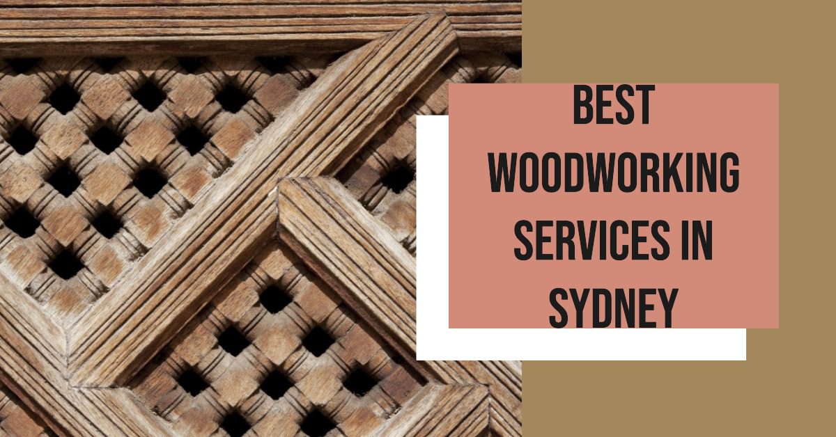 Best Woodworking Services In Sydney (2026)