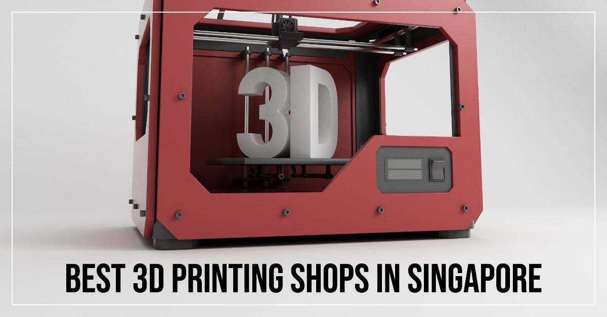 5 Best 3D Printing Shops In Singapore (2026)