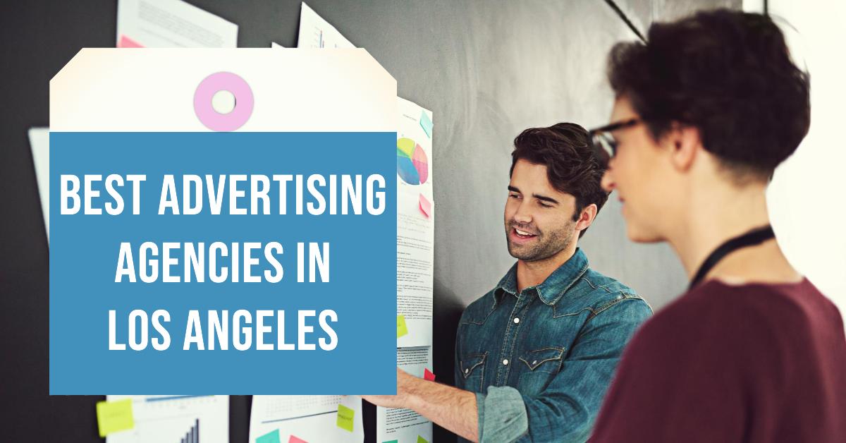 3 Best Advertising Agencies In Los Angeles (2026)