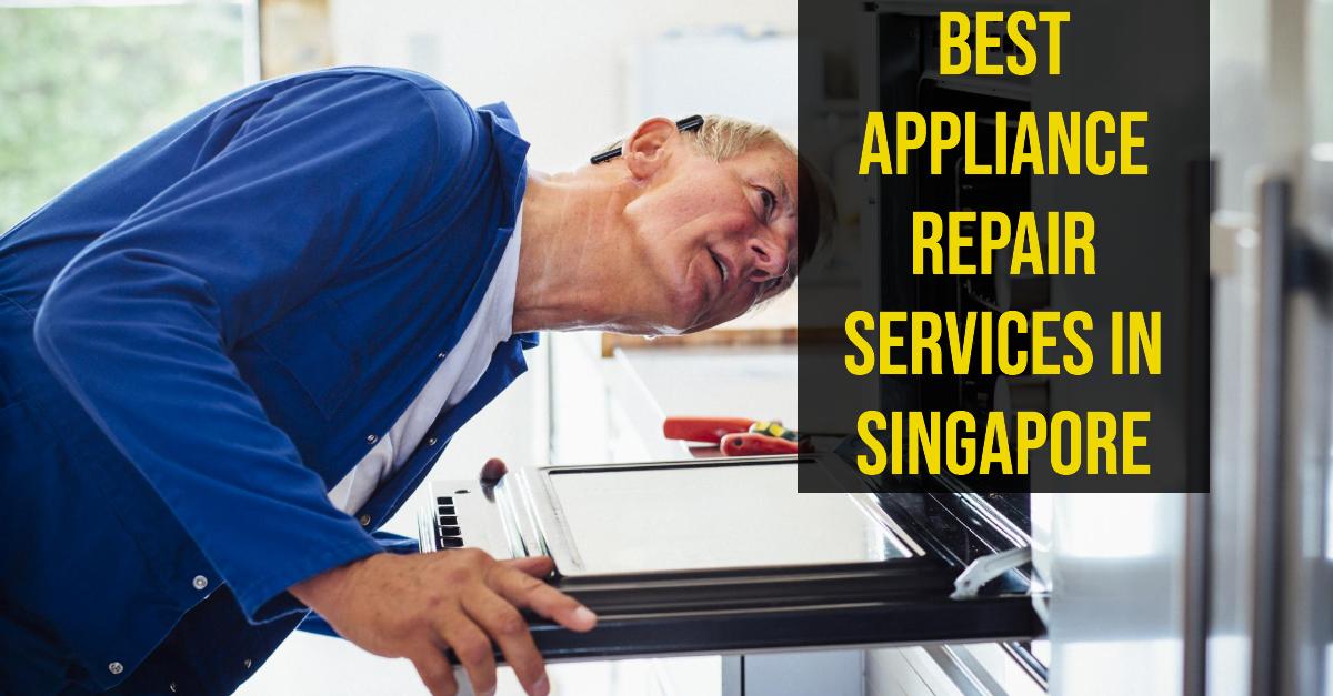 6 Best Appliance Repair Services In Singapore (2026)