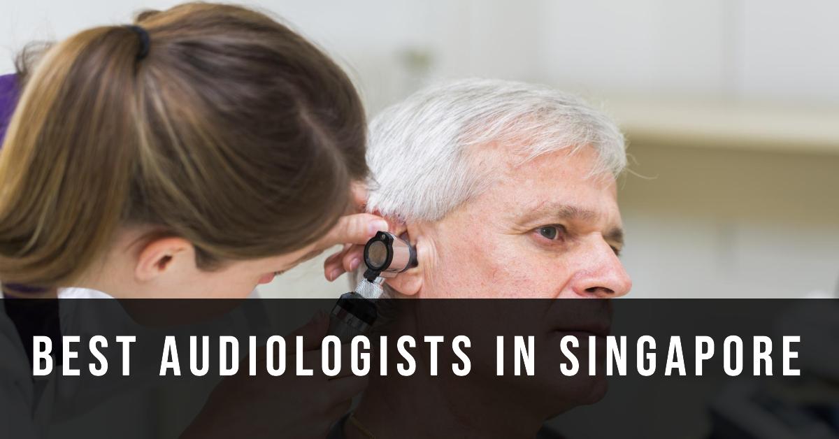 Best Audiologists In Singapore (2026)