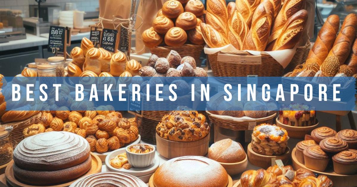 Best Bakeries In Singapore (2026)