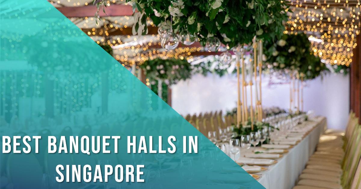 Best Banquet Halls In Singapore (2026)