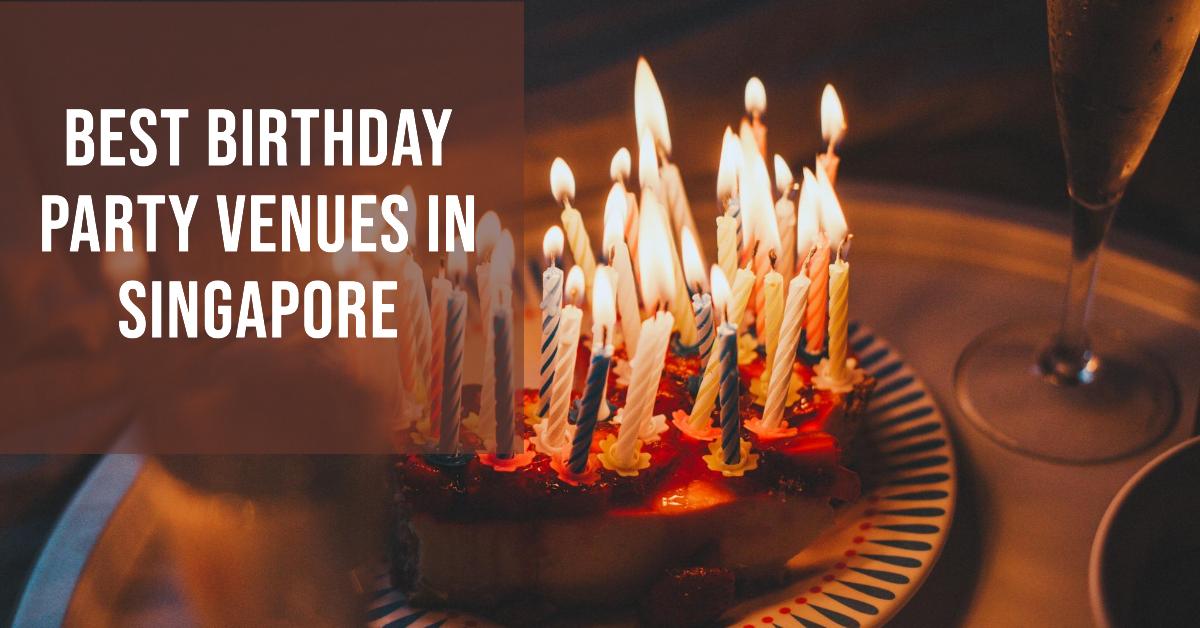 Best Birthday Party Venues In Singapore (2026)