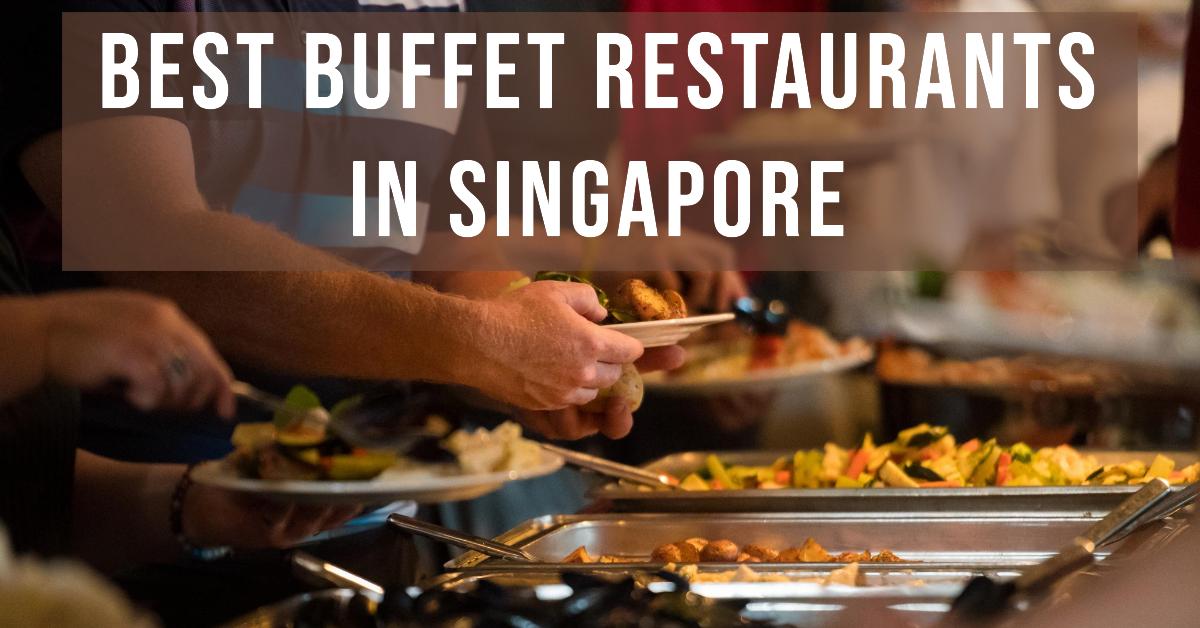 Best Buffet Restaurants In Singapore (2026)
