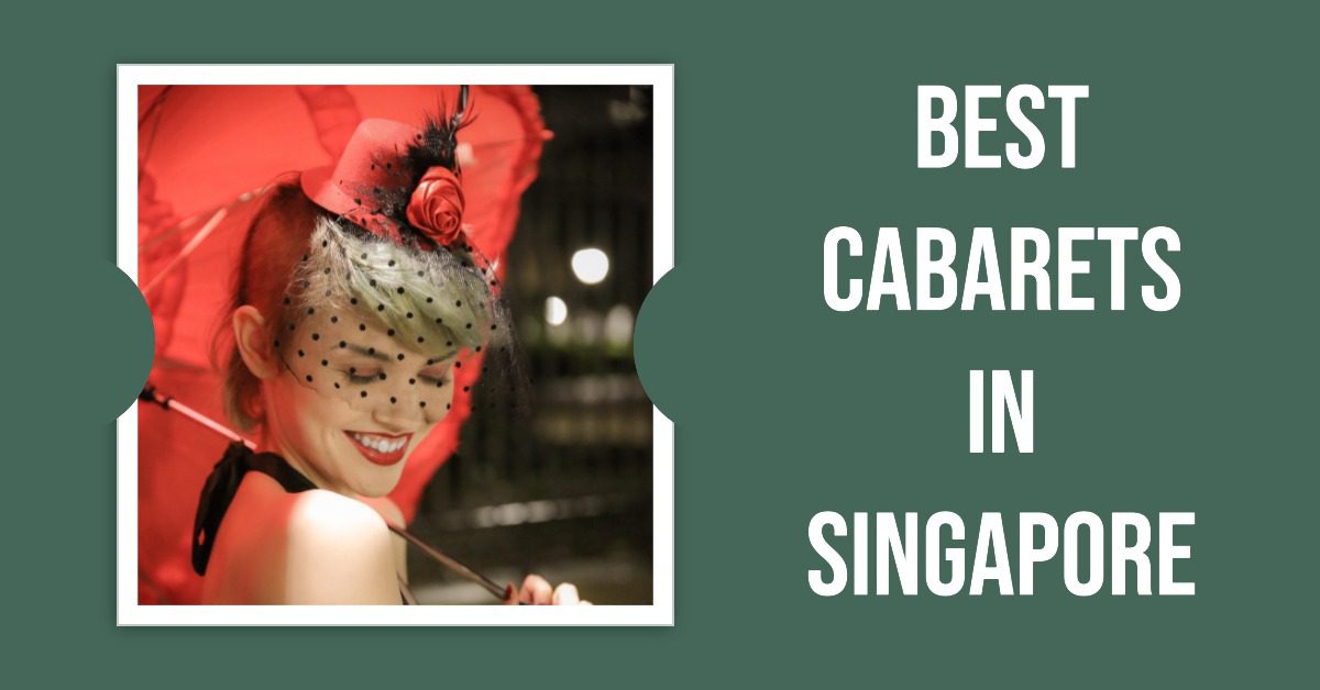 Best Cabarets In Singapore (2026)