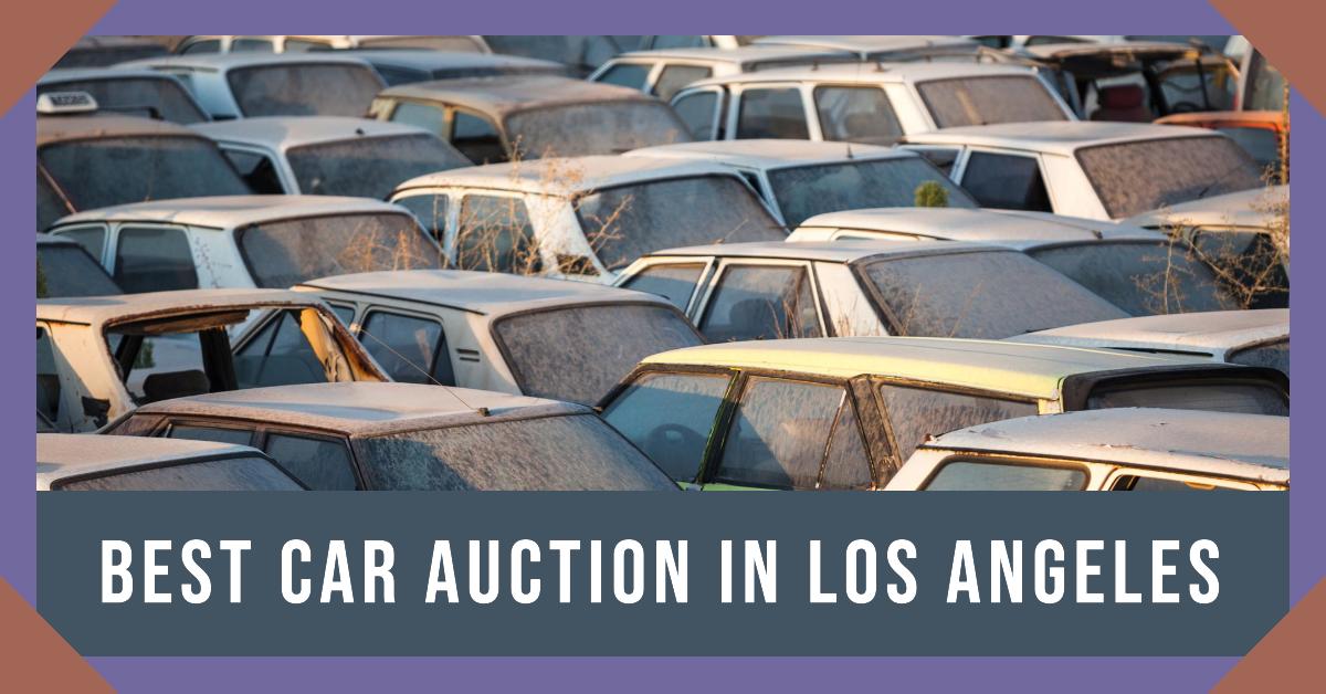 5 Best Car Auction In Los Angeles (2026)
