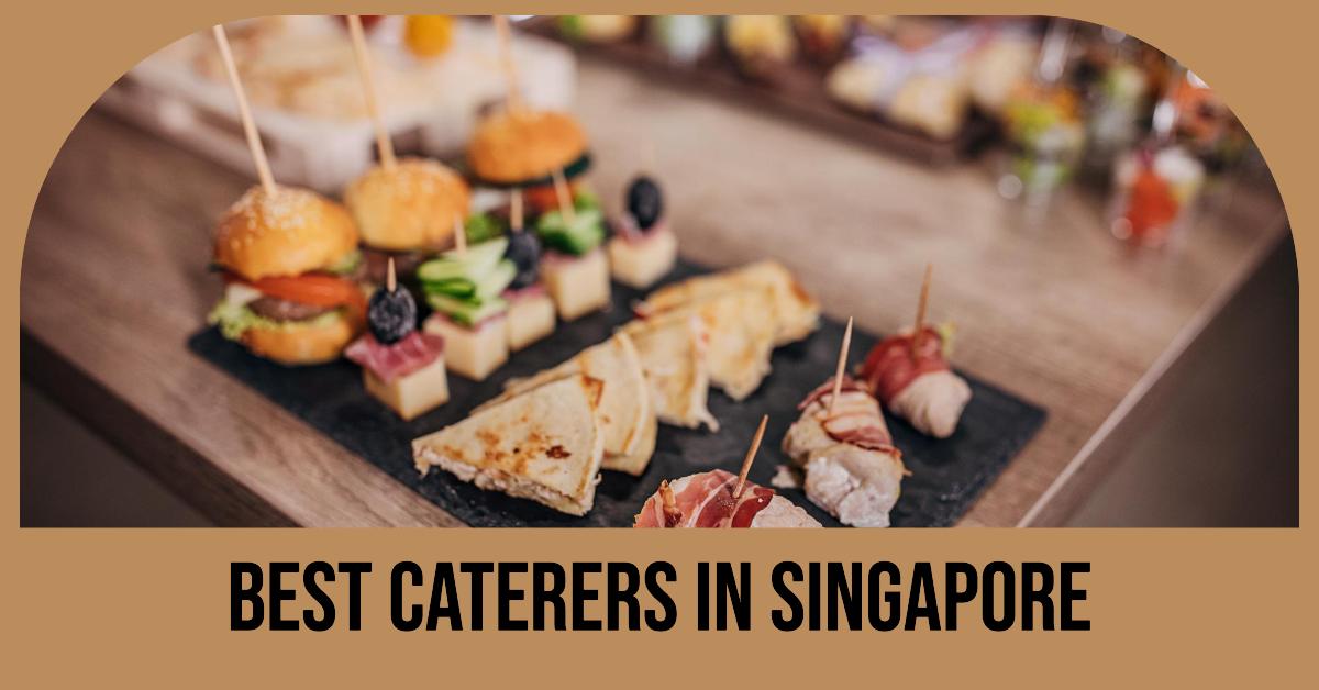 Best Caterers In Singapore (2026)