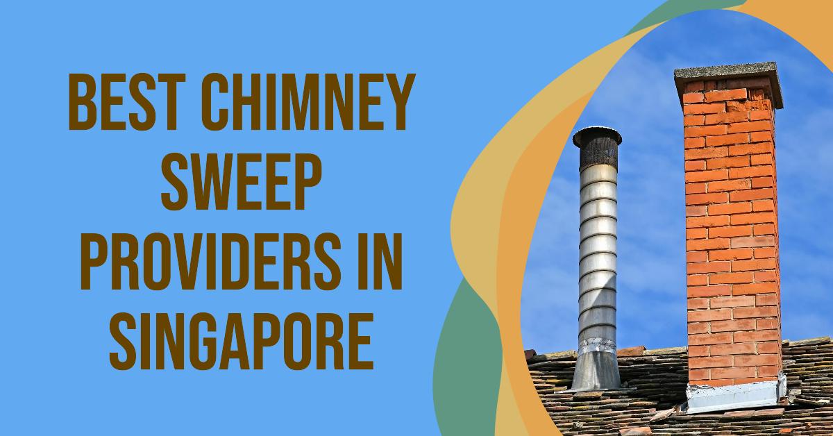 5 Best Chimney Sweep Providers In Singapore (2026)
