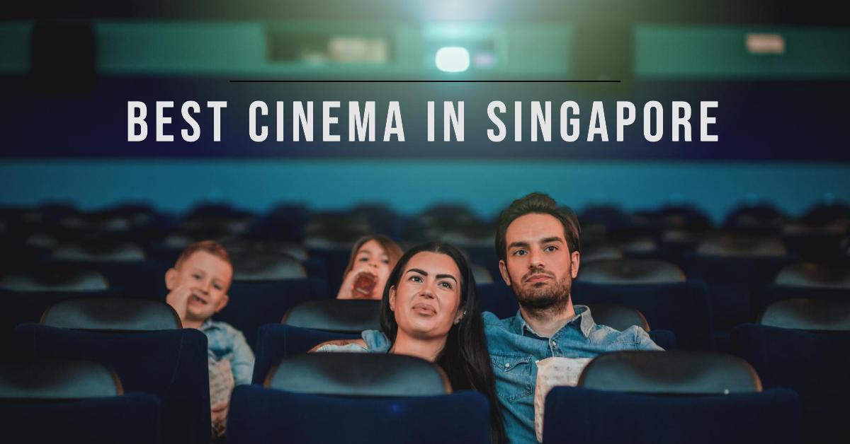 Best Cinema In Singapore (2026)