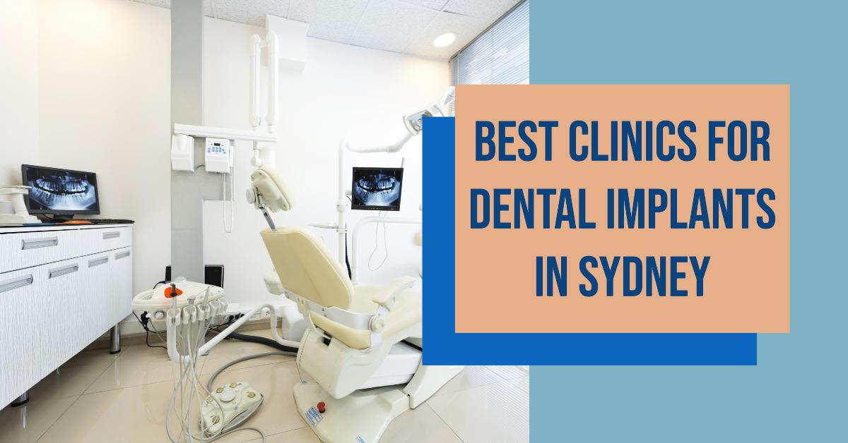 Best Clinics For Dental Implants In Sydney (2026)