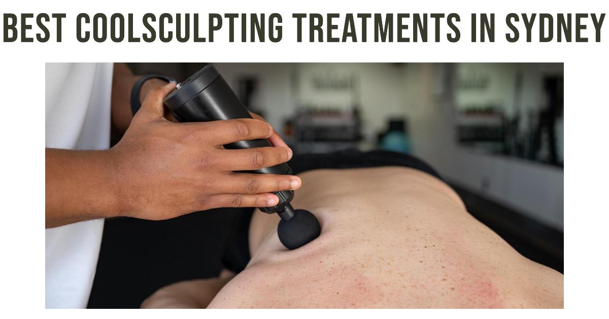 Best Coolsculpting Treatments In Sydney (2026)