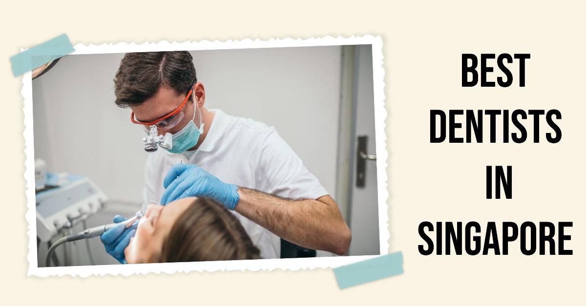 Best Dentists In Singapore (2026)