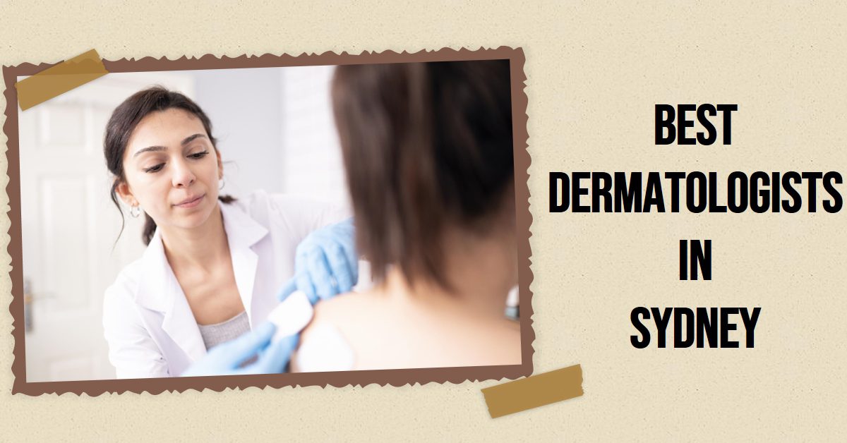 Best Dermatologists In Sydney (2026)