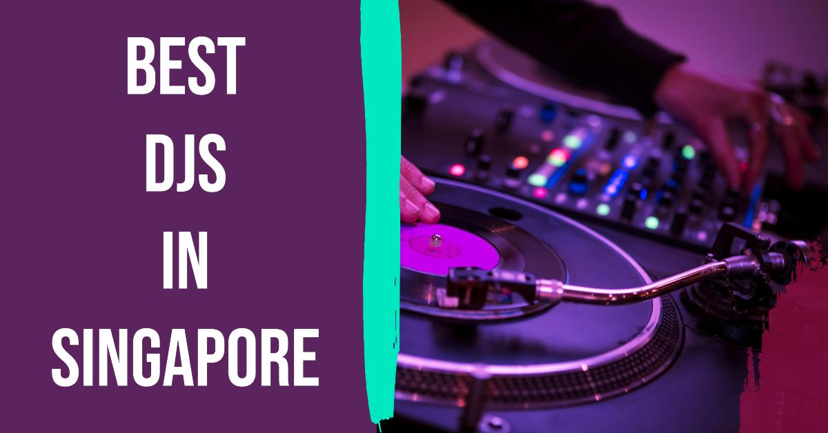 Best DJS In Singapore (2026)
