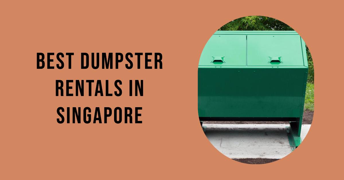 4 Best Dumpster Rentals In Singapore (2026)