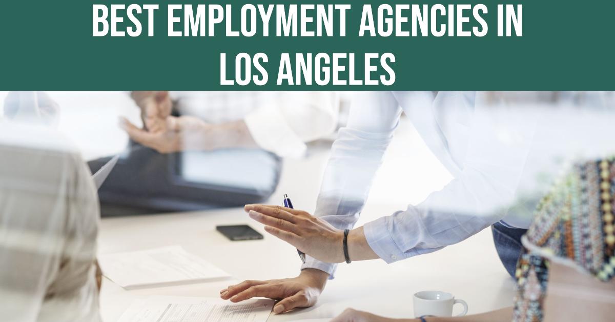 4 Best Employment Agencies In Los Angeles (2026)