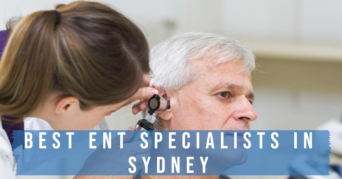 Best Ent Specialists In Sydney (2026)