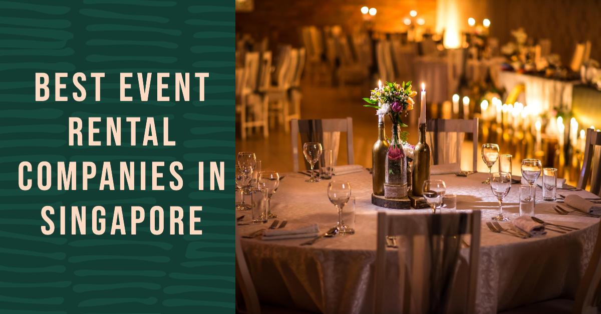 Best Event Rental Companies In Singapore (2026)
