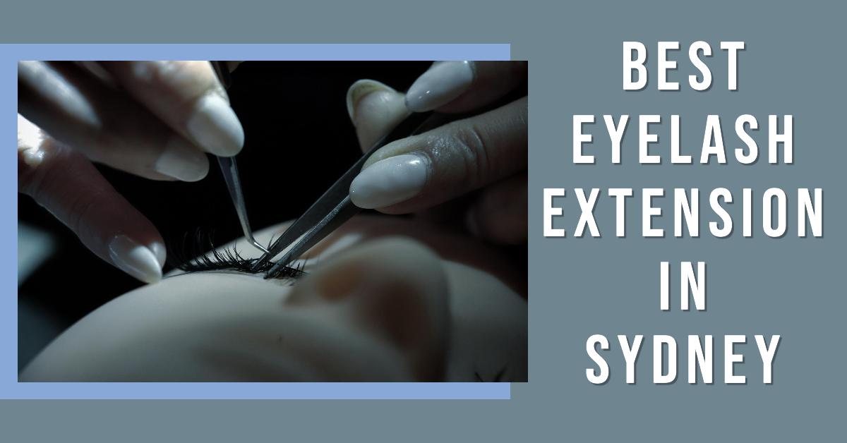 Best Eyelash Extension In Sydney (2026)