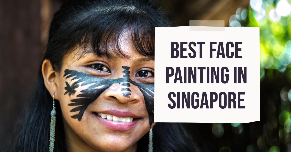 Best Face Painting In Singapore (2026)