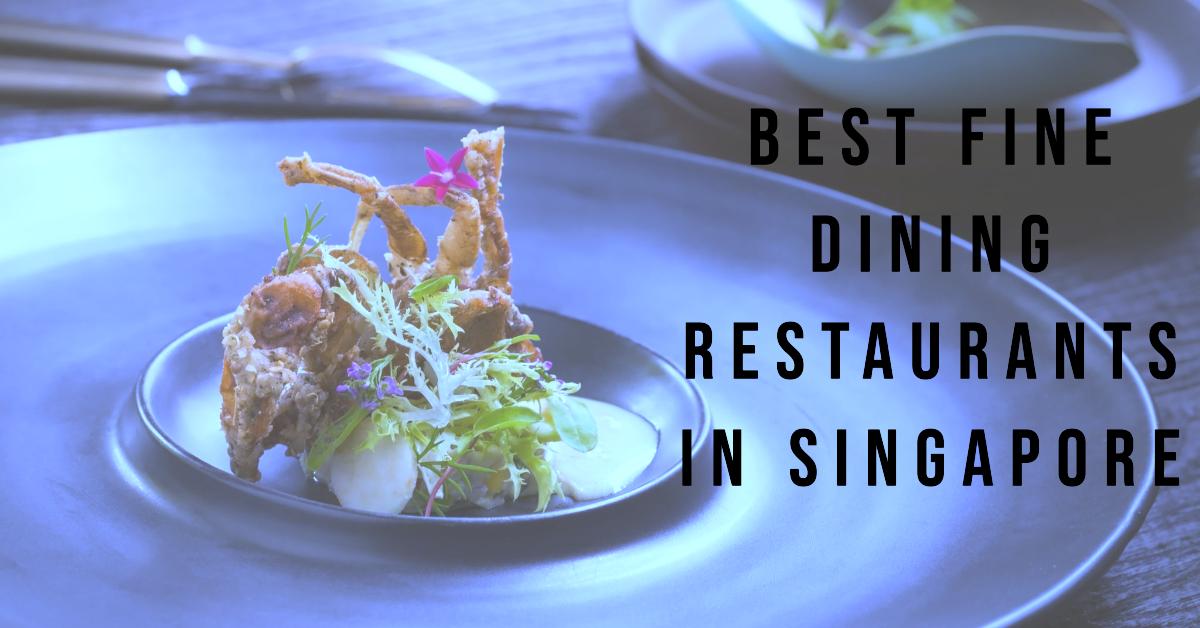 Best Fine Dining Restaurants In Singapore (2026)