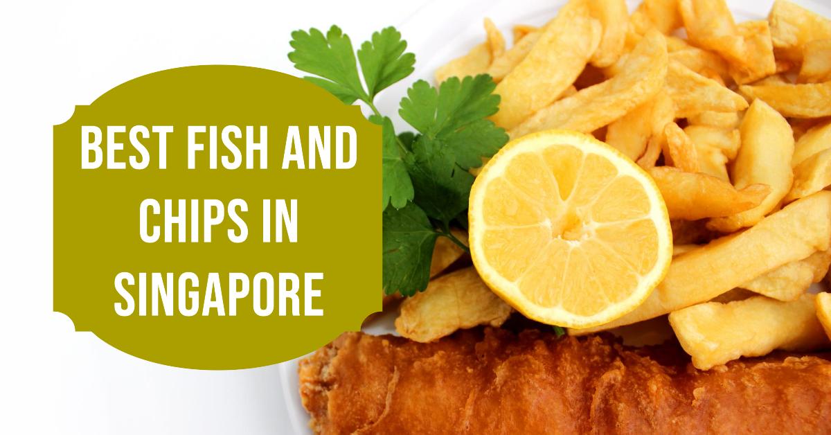 Best Fish And Chips In Singapore (2026)