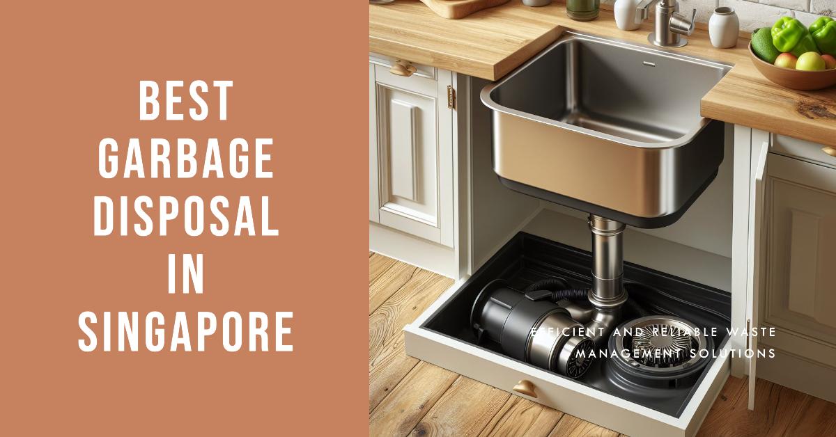 5 Best Garbage Disposal In Singapore (2026)