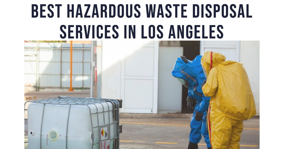 5 Best Hazardous Waste Disposal Services In Los Angeles (2026)