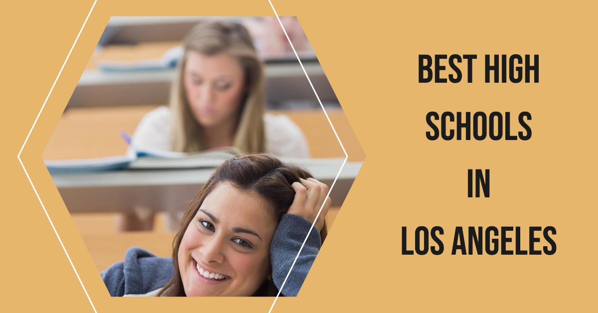 3 Best High Schools In Los Angeles (2026)