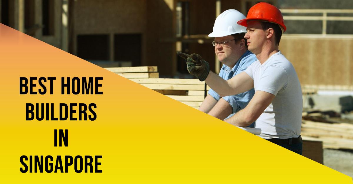 4 Best Home Builders In Singapore (2026)