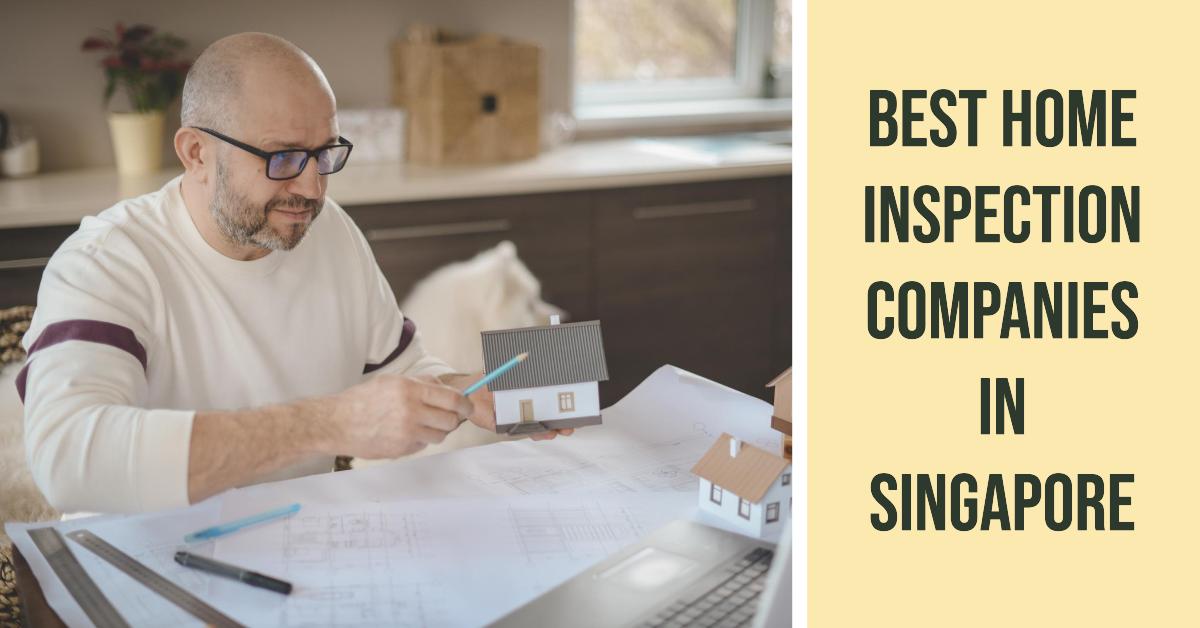 5 Best Home Inspection Companies In Singapore (2026)