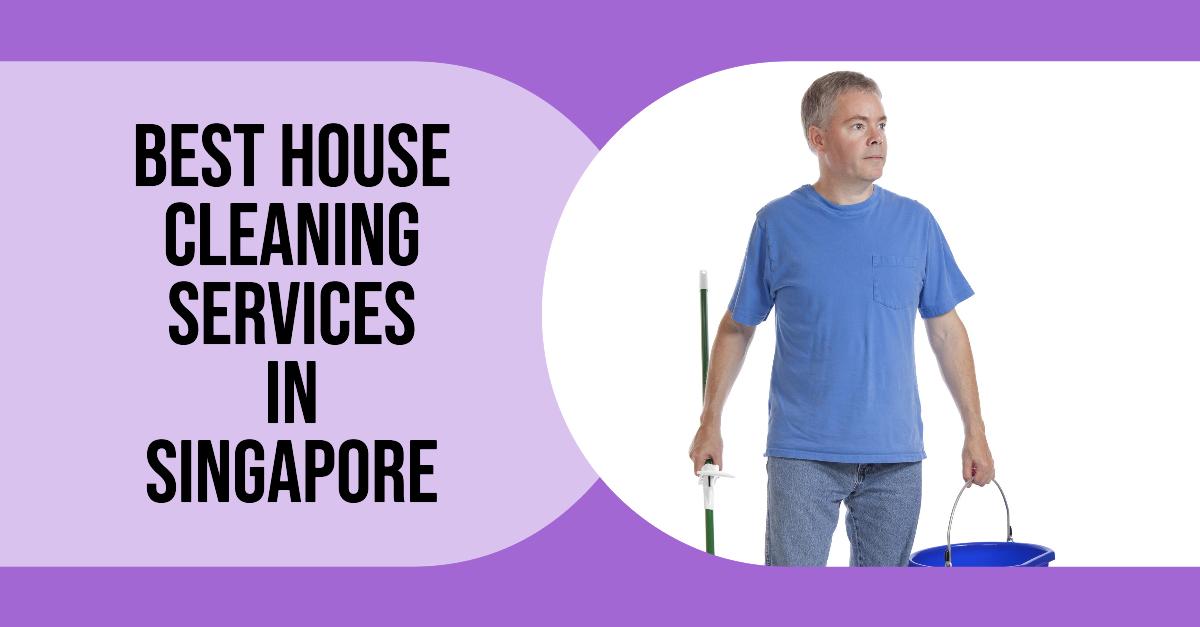 5 Best House Cleaning Services In Singapore (2026)