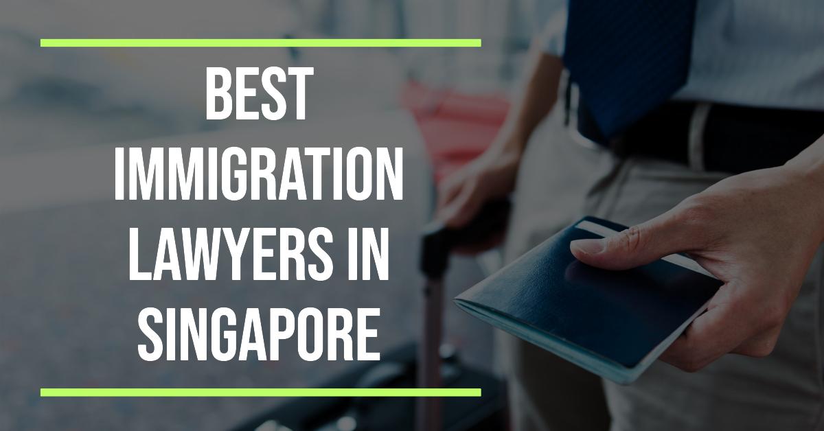 5 Best Immigration Lawyers In Singapore (2026)