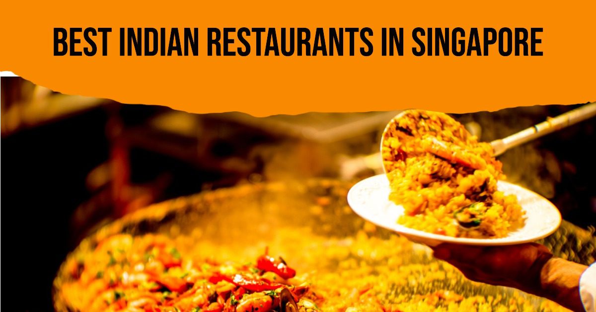Best Indian Restaurants In Singapore (2026)