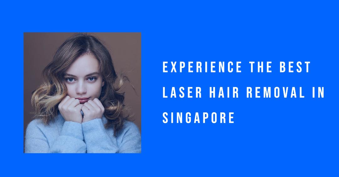 Best Laser Hair Removal In Singapore (2026)